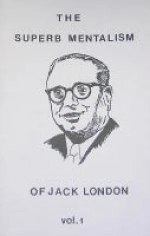 The Superb Mentalism of Jack London VOL. 1 - Book